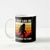 A Guy Like Me Is Hard To Forest Find Funny Bigfoot Koffiemok (Links)