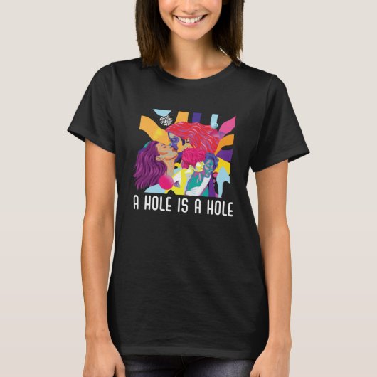 A Hole Is A Hole Bisexual Rainbow Pride Bisexualit T-shirt (Voorkant)