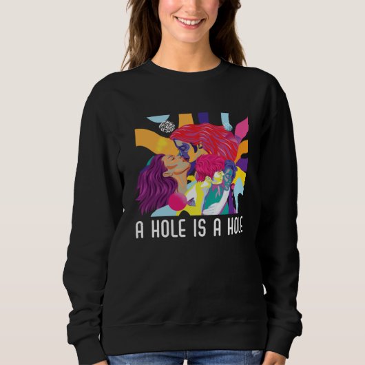 A Hole Is A Hole Bisexual Rainbow Pride Bisexualit Trui (Voorkant)