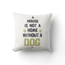 A house is not a home without a dog