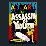 A.I. Art - Assassin of Youth Poster<br><div class="desc">A.I. Art - Assassin of Youth. 2024, Ken Gage. Digital art: parody.</div>