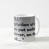 A.I. Is de oprisping van onze spullen? Koffiemok (Voorkant rechts)