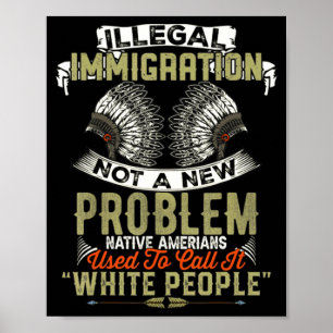 A Illegale Immigratie Niet Probleem Inheems Poster