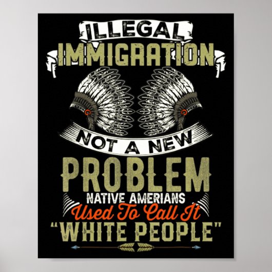 A Illegale Immigratie Niet Probleem Inheems Poster (Voorkant)