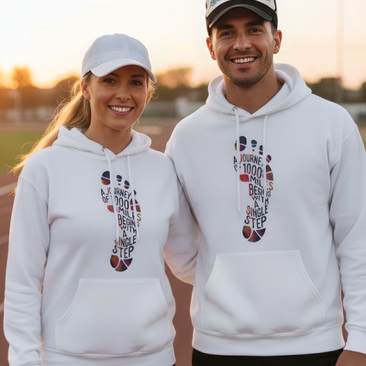 A Journey of 1000 Miles Begins with a Single Step  Hoodie