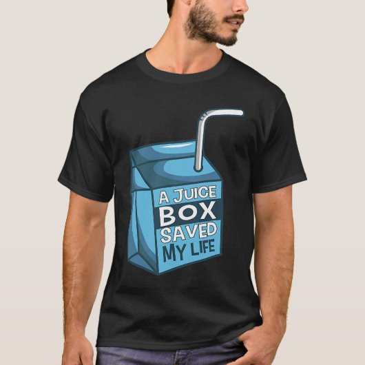 A Juice Box Saved My Life Diabetes Ketoacidosis DM T-shirt (Voorkant)