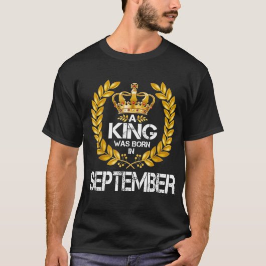 A King Was Born In September Birthday King Gold T-shirt (Voorkant)