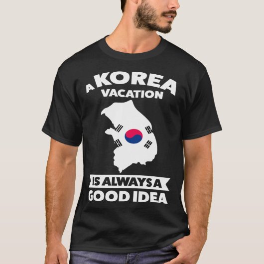 A Korea vacation is always a good idea Korea T-shirt (Voorkant)