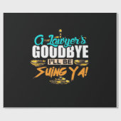 A Lawyer's Goodbye I Will Be Suing Ya Cadeaupapier (Vlak)