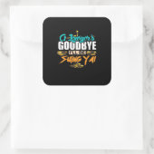 A Lawyer's Goodbye I Will Be Suing Ya Vierkante Sticker (Tas)