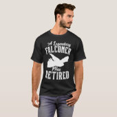 A Legendary Falconer Has Retired Bird Ornithology  T-shirt (Voorkant volledig)