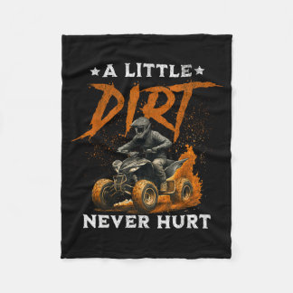 A little dirt hurt funny quad 4 wheelers atv ridin fleece deken