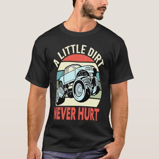A Little Dirt Never Hurt 4x4 Offroad Cool Four Whe T-shirt (Voorkant)