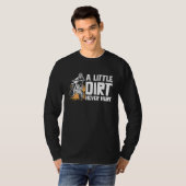 A Little Dirt Never Hurt Motocross Motorcycle Dirt T-shirt (Voorkant volledig)