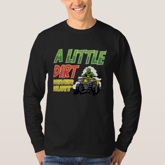 A little dirt  quad bike atv t-shirt (Voorkant)