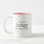 A Little Judgy Yet Often Right Witty Cheeky Quote Tweekleurige Koffiemok (Links)