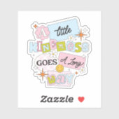 A little kindness goes a long way sticker (Vel)