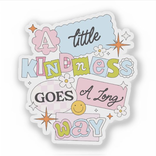 A little kindness goes a long way sticker (Voorkant)
