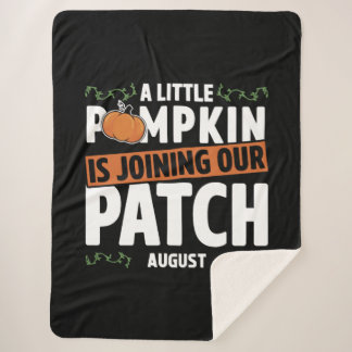 A Little Pumpkin Is Joining Our Patch August Pun Sherpa Deken