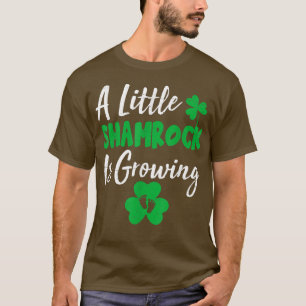 A Little Shamrock Is Growing Cute St Patrick Day T-shirt