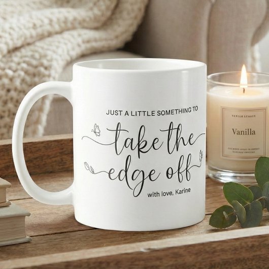 A Little Something to Take the Edge Off Koffiemok