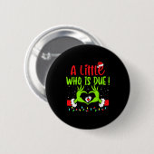 A Little Who Is Due Funny Christmas Pregnancy Anno Ronde Button 5,7 Cm (Voorkant /achterkant)