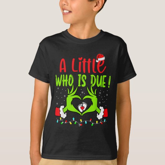 A Little Who Is Due Funny Christmas Pregnancy Anno T-shirt (Voorkant)