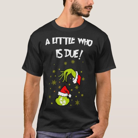 A Little Who Is Due Funny Christmas Pregnancy Anno T-shirt (Voorkant)