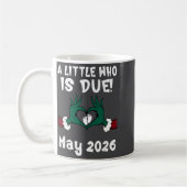 A Little Who Is Due May 2026 Funny Quote  Koffiemok (Links)