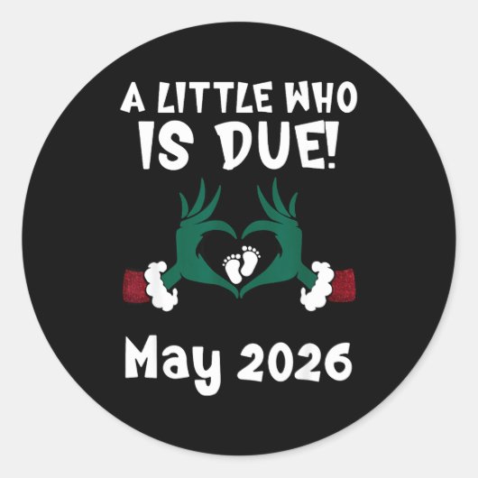 A Little Who Is Due May 2026 Funny Quote  Ronde Sticker (Voorkant)