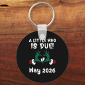 A Little Who Is Due May 2026 Funny Quote  Sleutelhanger (Voorkant)