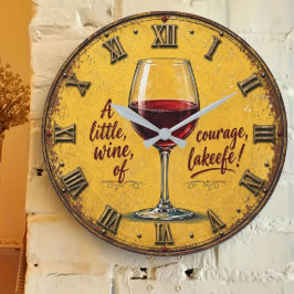 A Little Wine Of Courage Grote Klok