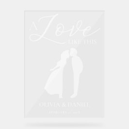 A Love Like This Romantic Wedding Welcome Acryl Bord
