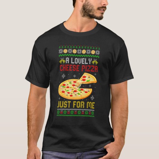 A Lovely Cheese Pizza  Xmas Pizza Ugly Christmas T-shirt (Voorkant)