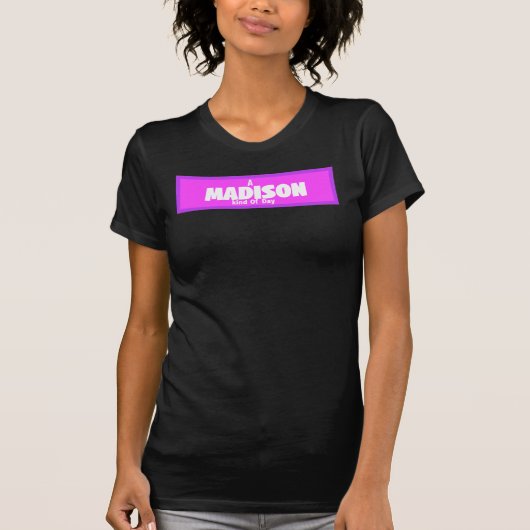 A Madison Kind Of Day Print Novelty T-shirt (Voorkant)