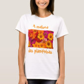 A maluca das plantinhas  t-shirt (Voorkant)