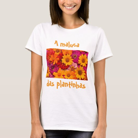 A maluca das plantinhas  t-shirt (Voorkant)
