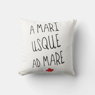 A Mari Usque ad Mare, Canadian Motto, Canada Kussen