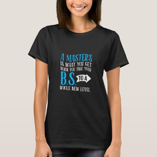 A Masters Is What You Get Student Graduation Colle T-shirt (Voorkant)