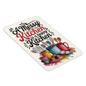 A Messy Kitchen Is A Happy Kitchen Magnet Magneet (Rechterzijde)
