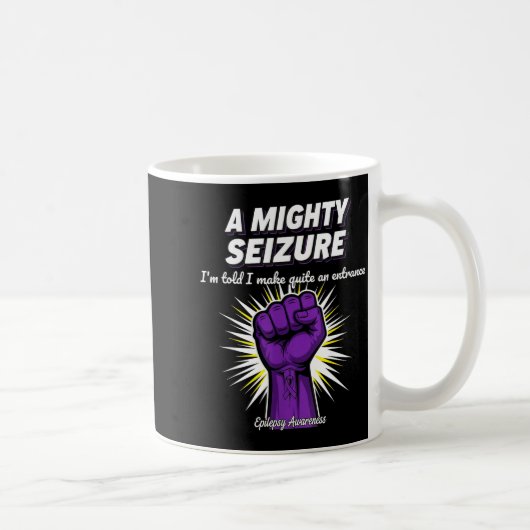 A Mighty Seizure Elepsy Awareness Funny Suprt  Koffiemok (Rechts)