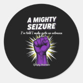 A Mighty Seizure Elepsy Awareness Funny Suprt  Ronde Sticker (Voorkant)