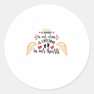 A moment in our arms a lifetime in our hearts blac ronde sticker