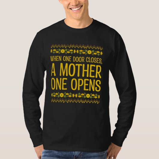 A Mother One Opens Motivational Quote Mom Inspirat T-shirt (Voorkant)
