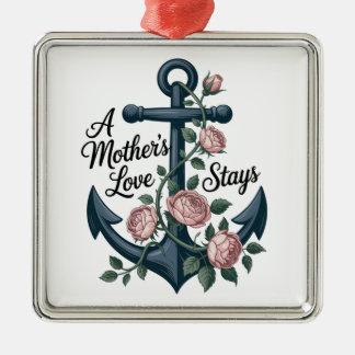 A Mother’s Love Stays Metalen Ornament
