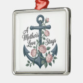 A Mother’s Love Stays Metalen Ornament (Links)