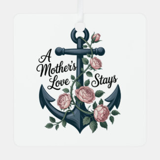 A Mother’s Love Stays Metalen Ornament