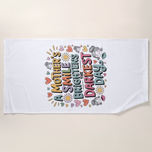 A Mother’s Smile Brightens The Darkest Day Strandlaken (Voorkant)