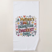 A Mother’s Smile Brightens The Darkest Day Strandlaken (Voorkant)