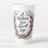 A Mother's Love Defies All Logic Latte Mok (Voorkant)